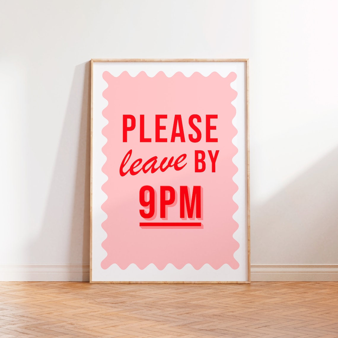 Please Leave By 9pm Typography Quote Art Print