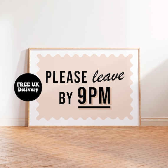 Please Leave By 9pm Print Entryway Wall Art Colourful Quote Print Unframed A5 A4 A3 A2 A1 Print Neutral Typography Print Hallway Prints