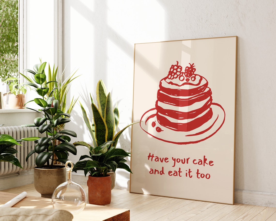 Red Berry Cake Have Your Cake And Eat It Too Quote Art Poster - Image 2