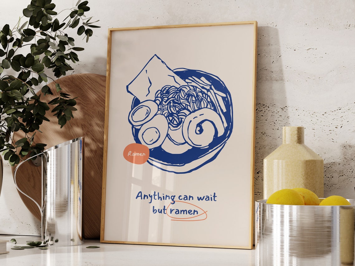 Anything Can Wait but Ramen Noodle Bowl Kitchen Quote Poster