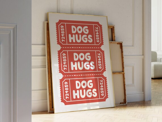 Funny Dog Quote Print Cute Dog Wall Art Dog Lover Gift Aesthetic Ticket Print Trendy Dog Wall Art Retro Dog Print