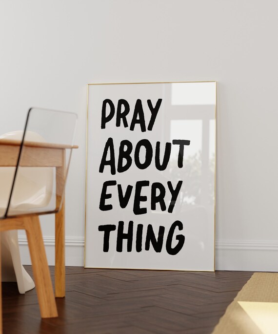 Pray About Everything Black Hand Lettered Christian Quote Poster