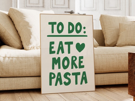 Funny Pasta Quote Wall Art Cute Pasta Print Aesthetic Kitchen Wall Art Pasta Lover Gift Trendy Green Print Spaghetti Poster