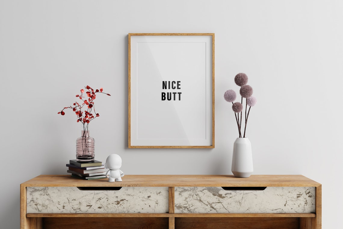 Nice Butt Bold Funny Bathroom Gag Very Cheeky Humor Quote Poster - Image 3