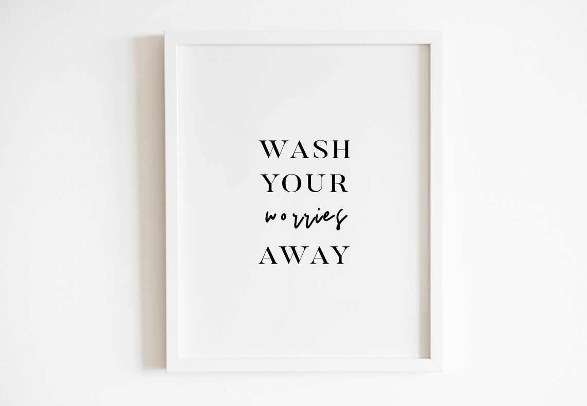 Wash Your Worries Away Bathroom Typography Wall Decor Poster