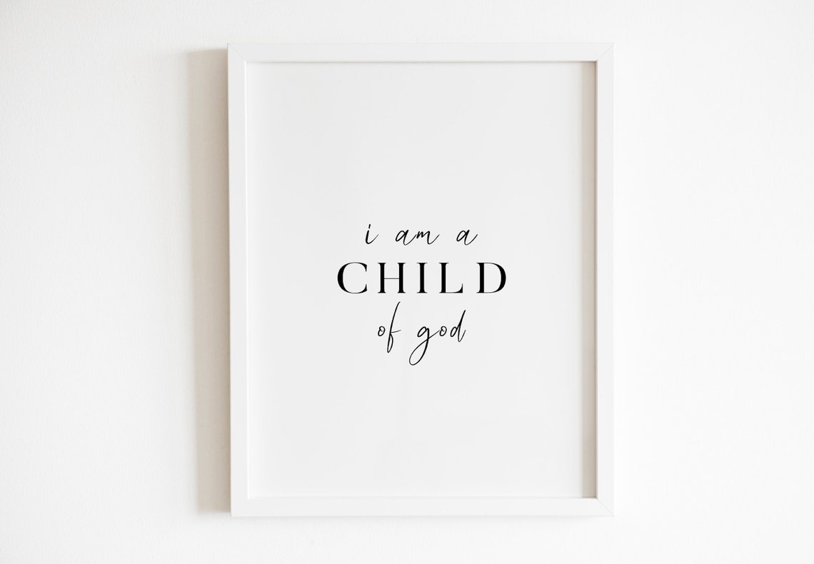 I Am A Child Of God Faith Script Inspirational Christian Poster