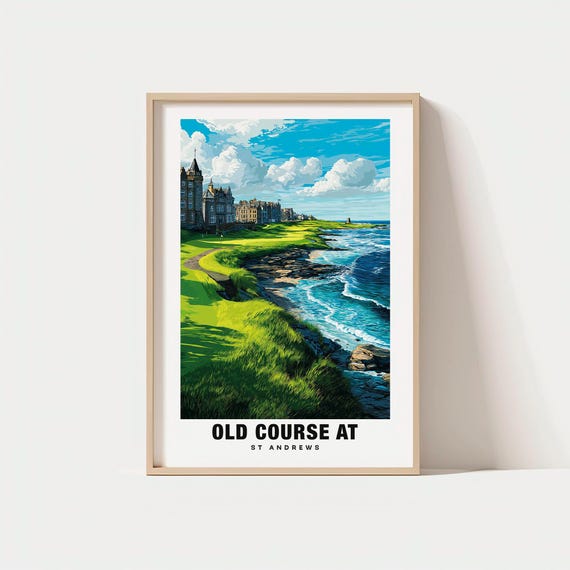 Old Course At St Andrews Print Scotland Poster Golf Views Travel Art Historic Fairways Scenic Beauty Iconic Scottish