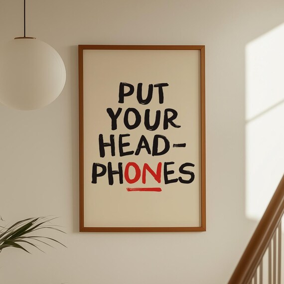 Put Your Headphones On Bold Handwritten Music Room Quote Poster
