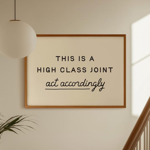 This Is A High Class Joint Print Modern Decor College Apartment Entryway Funny Welcome Sign
