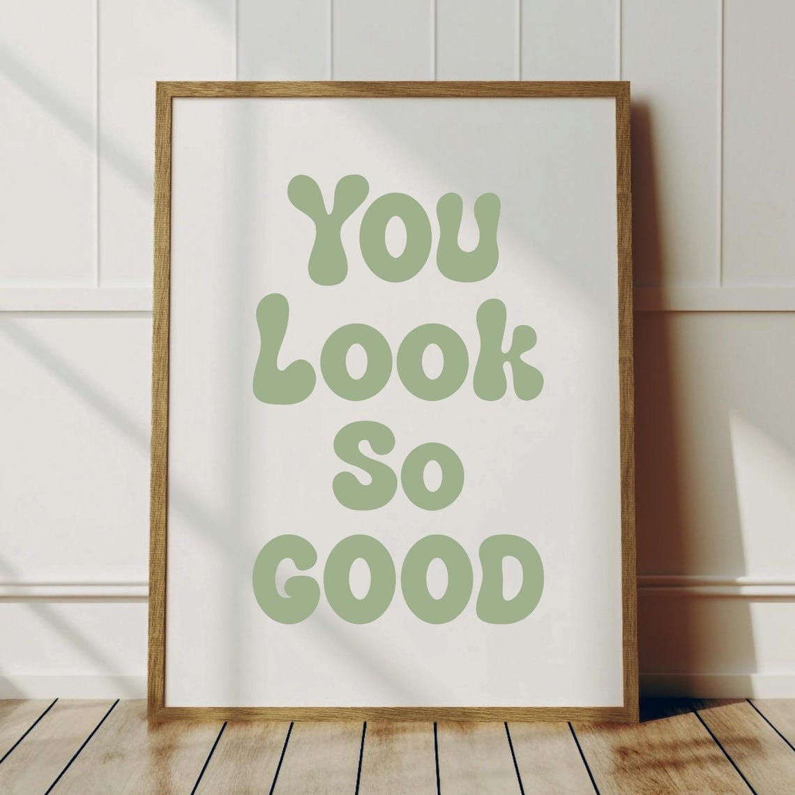 You Look So Good Sage Green Retro Typography Affirmation Poster
