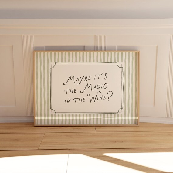 Maybe Its the Magic in the Wine Handwritten Lyric Quote Print