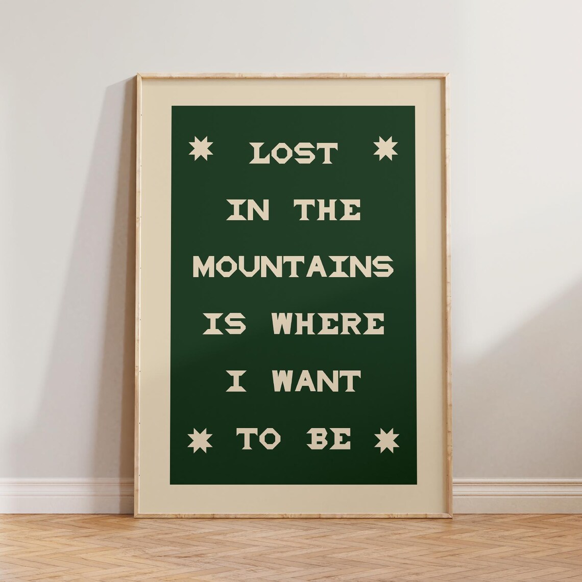 Lost In The Mountains Is Where I Want To Be Folk Quote Poster