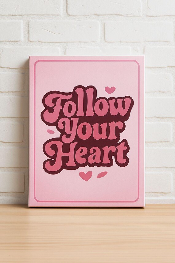Follow Your Heart Pink Retro Bubble Letter Typography Poster