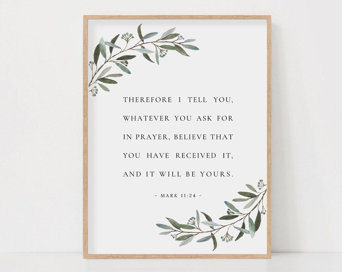 Mark 11:24 Botanical Scripture Print, Christian Gift