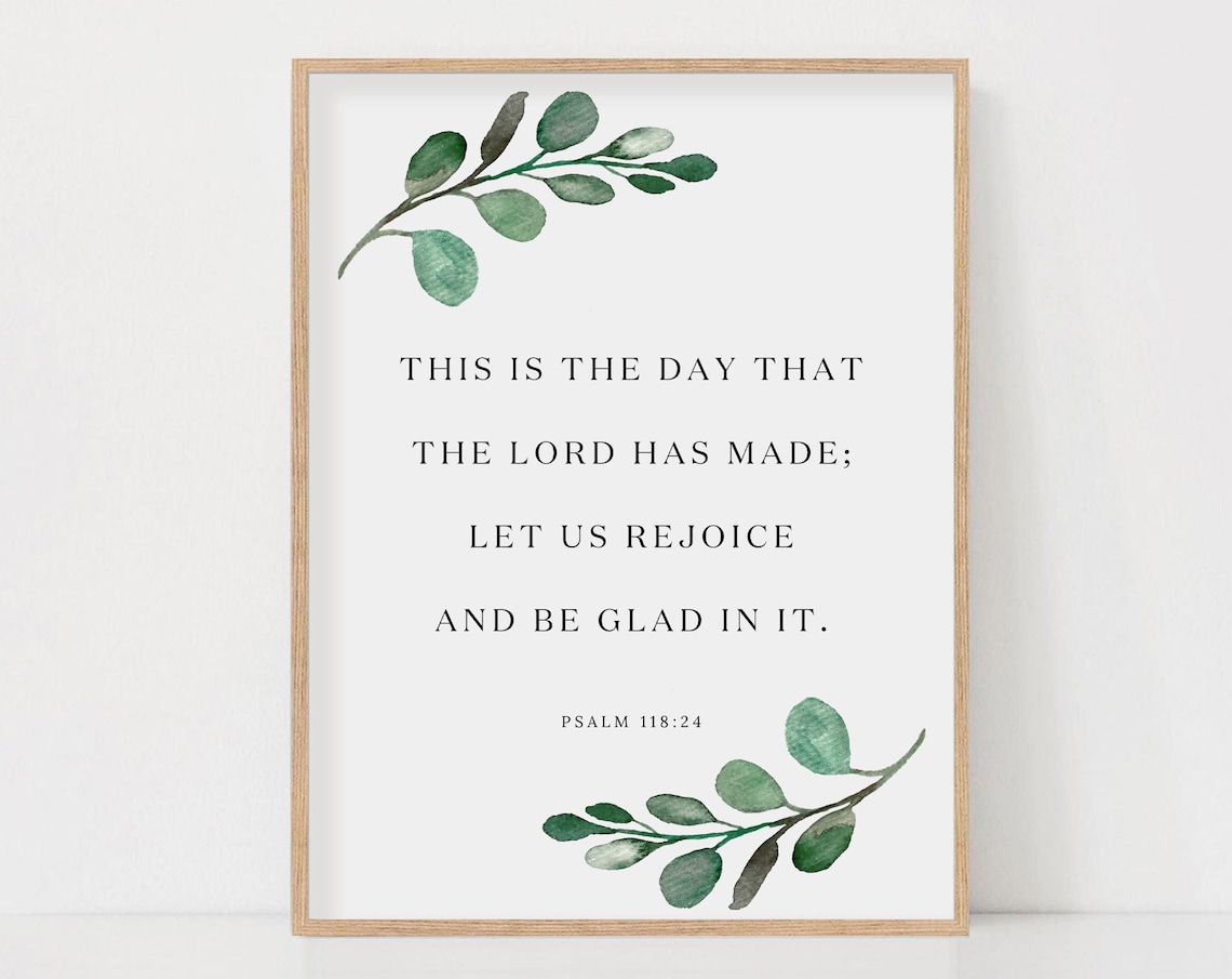 This Is the Day the Lord Has Made Psalm 118:24 Scripture Poster