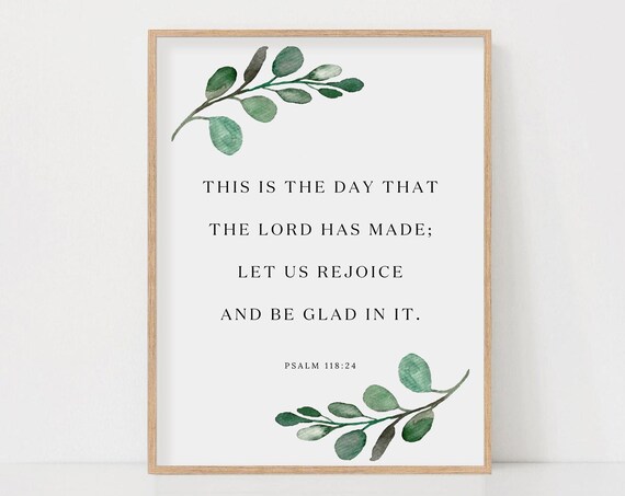 This Is the Day the Lord Has Made Psalm 118:24 Scripture Poster