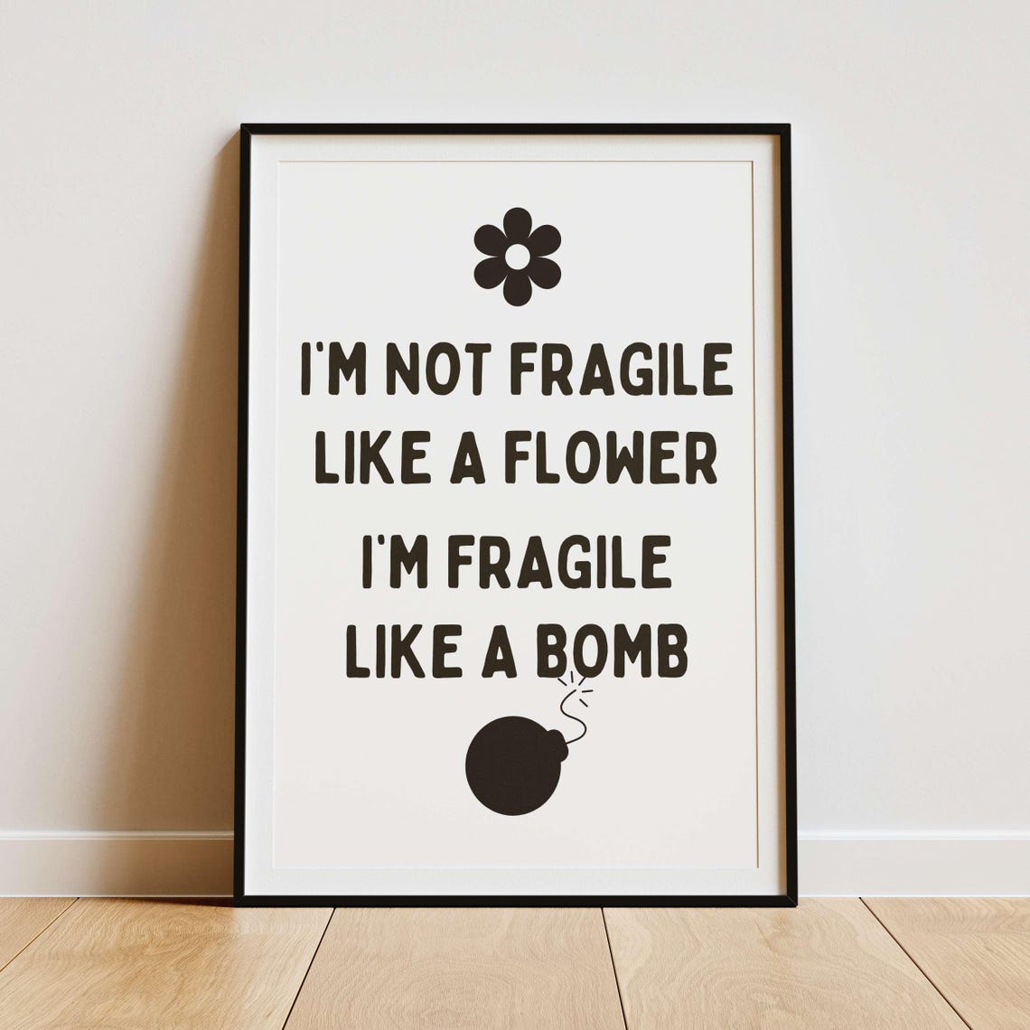 Fragile Like A Bomb Not A Flower Pink Feminist Funny Quote Poster - Image 2