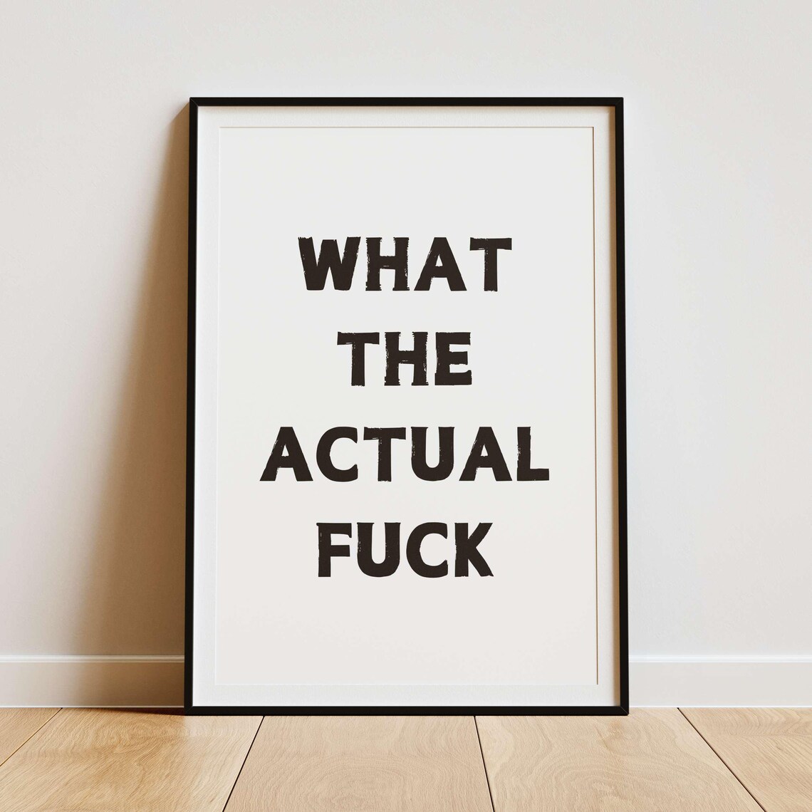 What The Actual Fuck Black Minimalist Bold Swear Quote Poster - Image 2