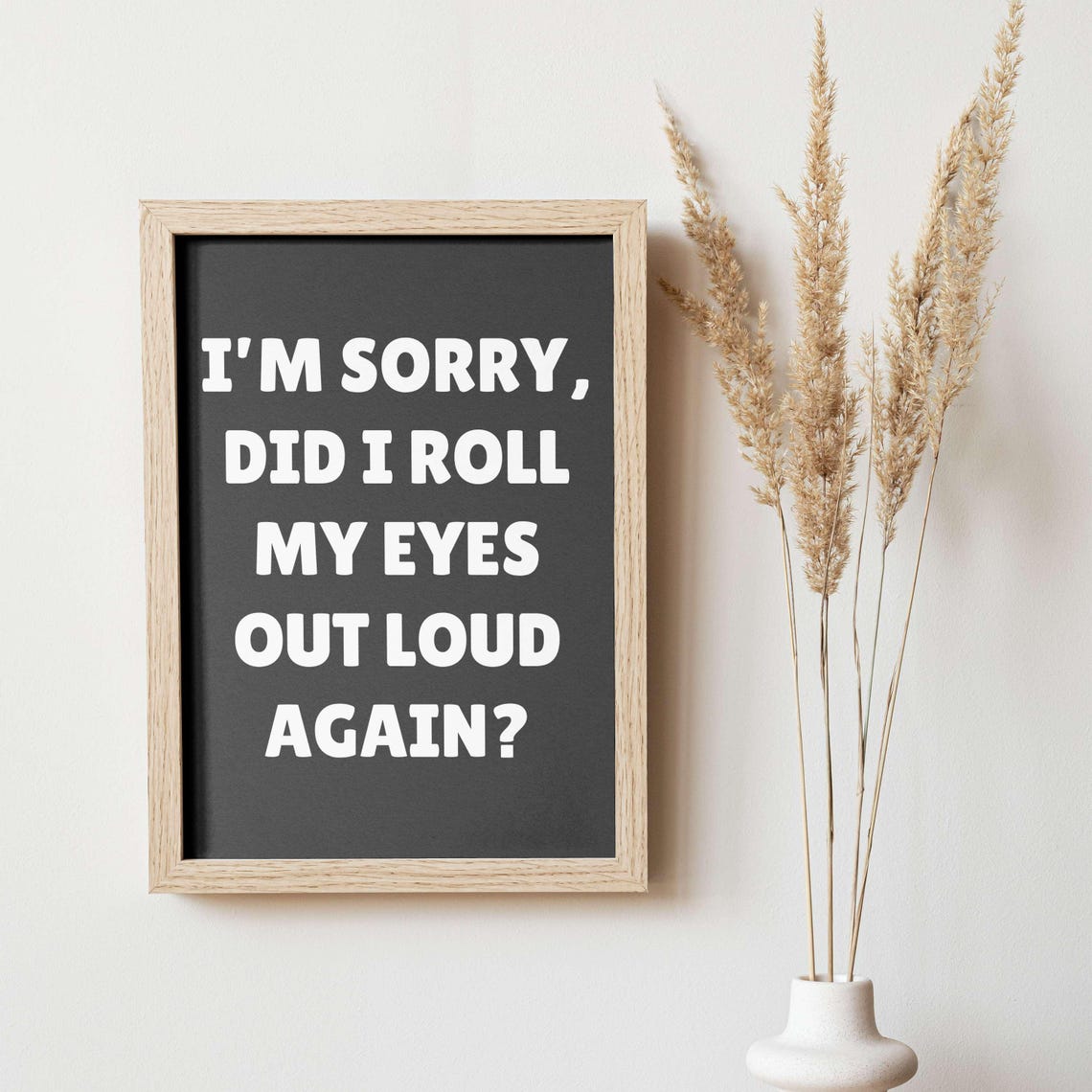 Sorry Did I Roll My Eyes Out Loud Again Red Sassy Quote Poster - Image 5