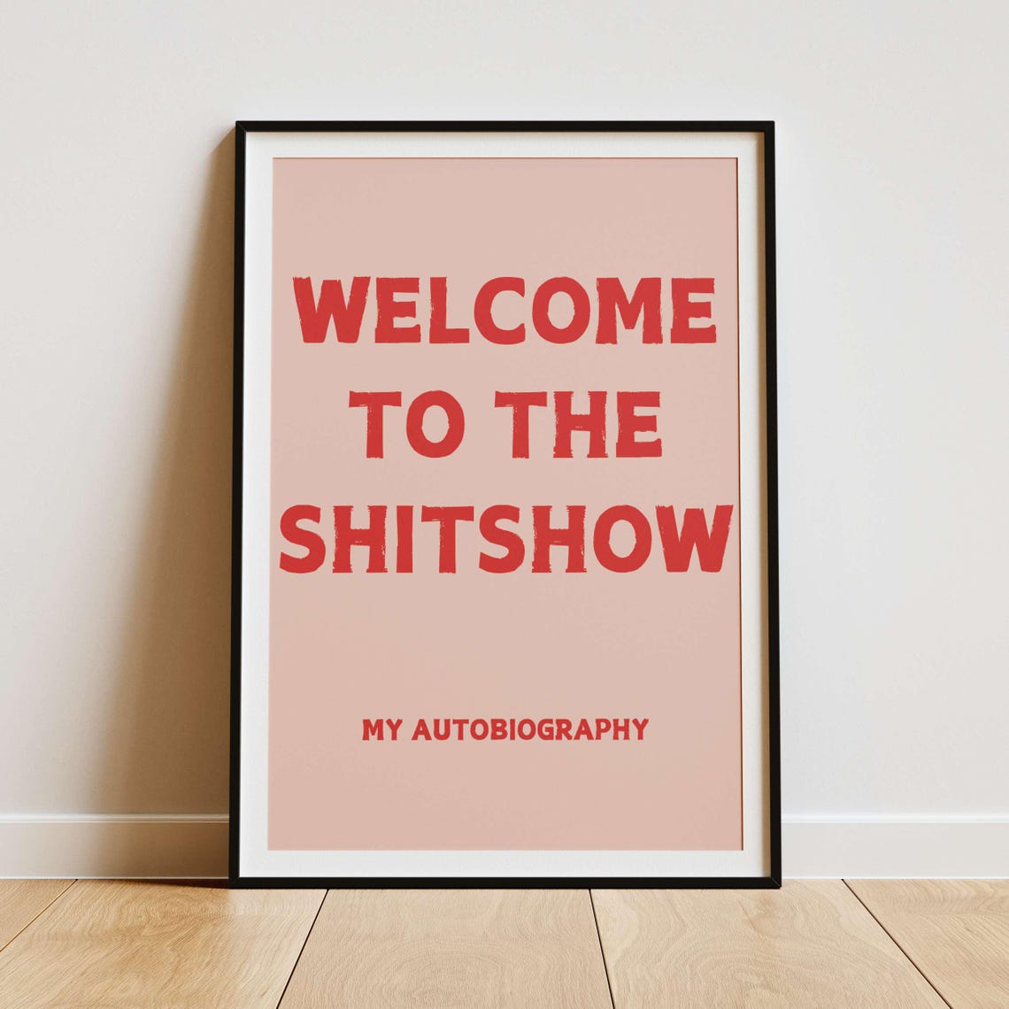 Welcome To The Shitshow My Autobiography Black And White Funny Poster - Image 3