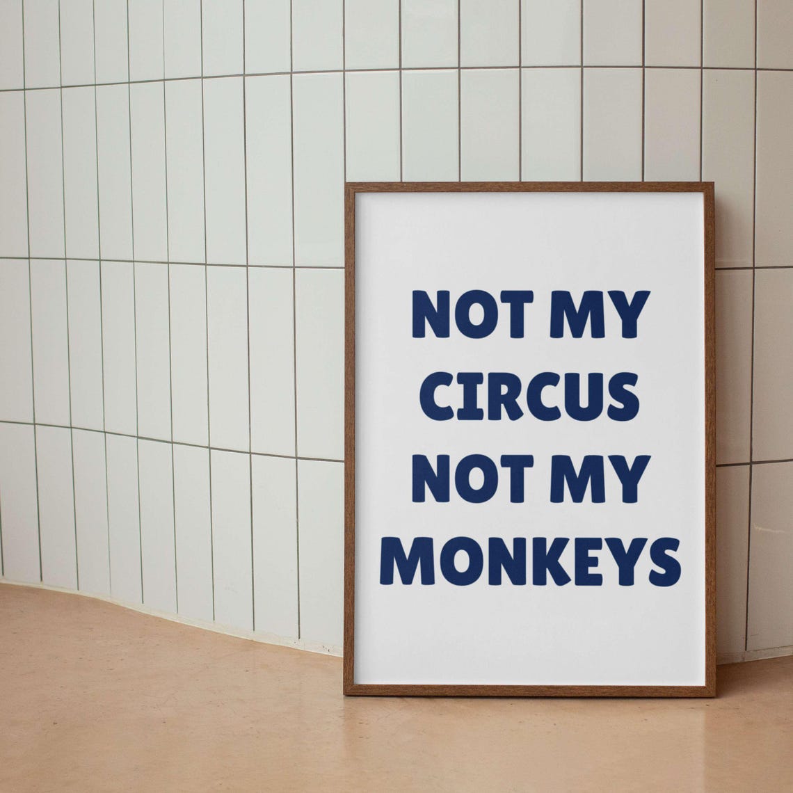 Not My Circus Not My Monkeys Bold Black Funny Office Quote Poster - Image 5