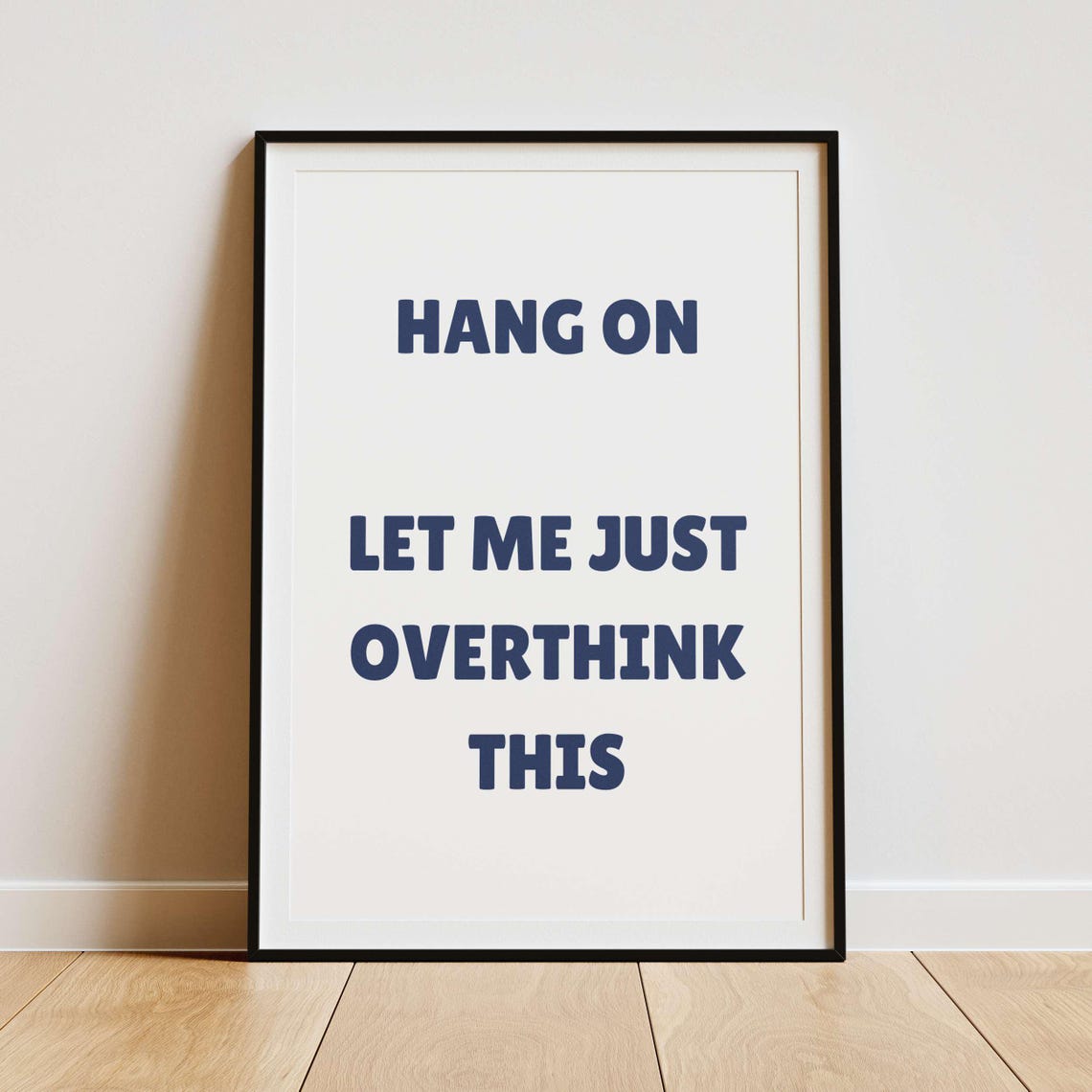 Hang On Let Me Just Overthink This Typography Pink Quote Poster - Image 4
