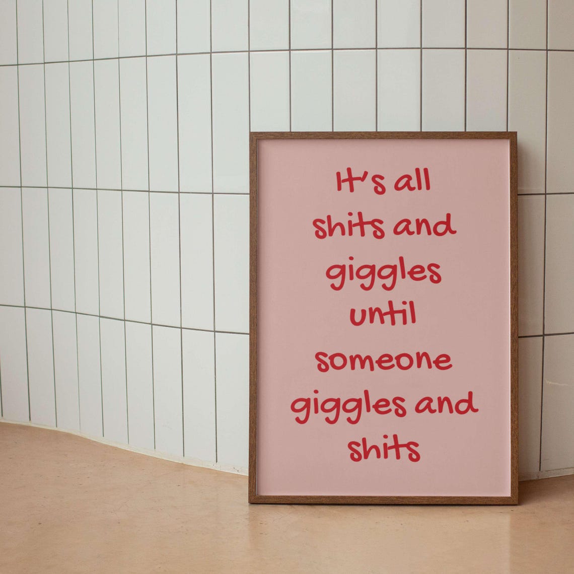 Shits And Giggles Until Someone Giggles Sage Funny Quote Poster - Image 3