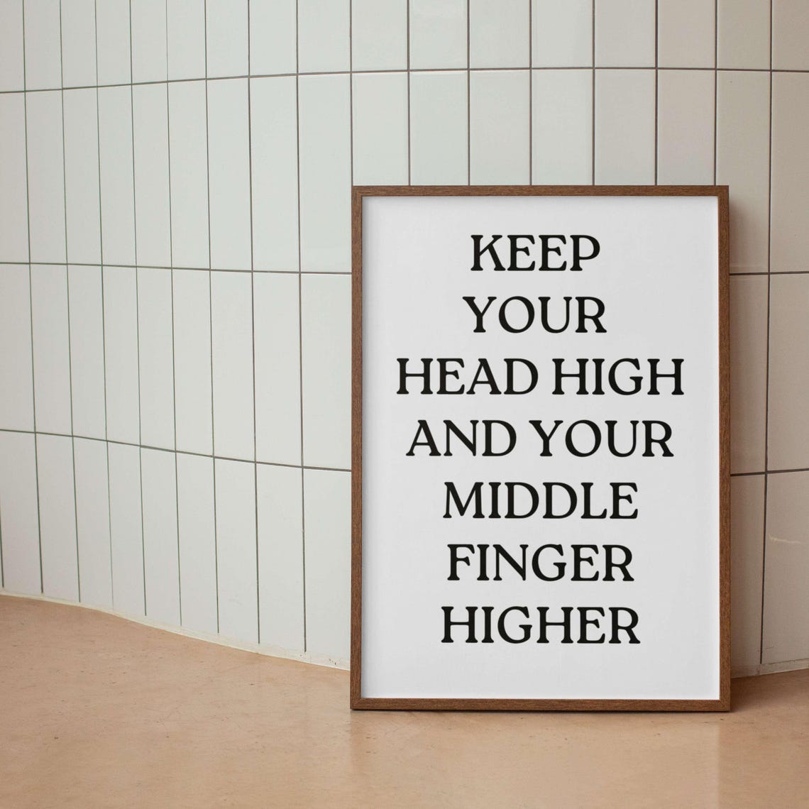 Keep Your Head High Middle Finger Higher Cheeky Sassy Poster - Image 2
