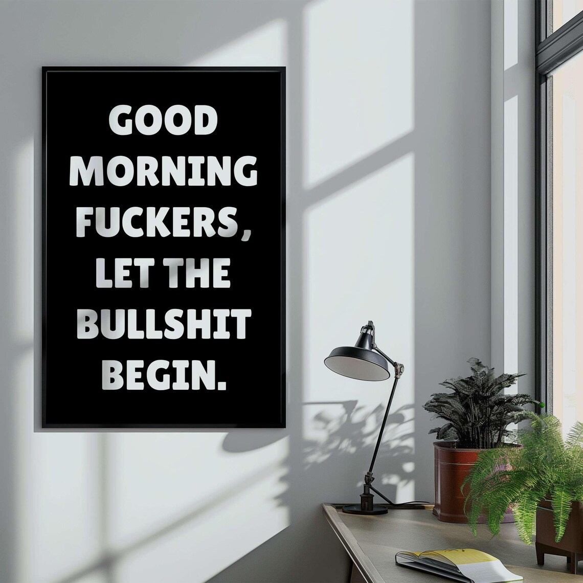 Good Morning Fuckers Let the Bullshit Begin Funny Office Poster - Image 5