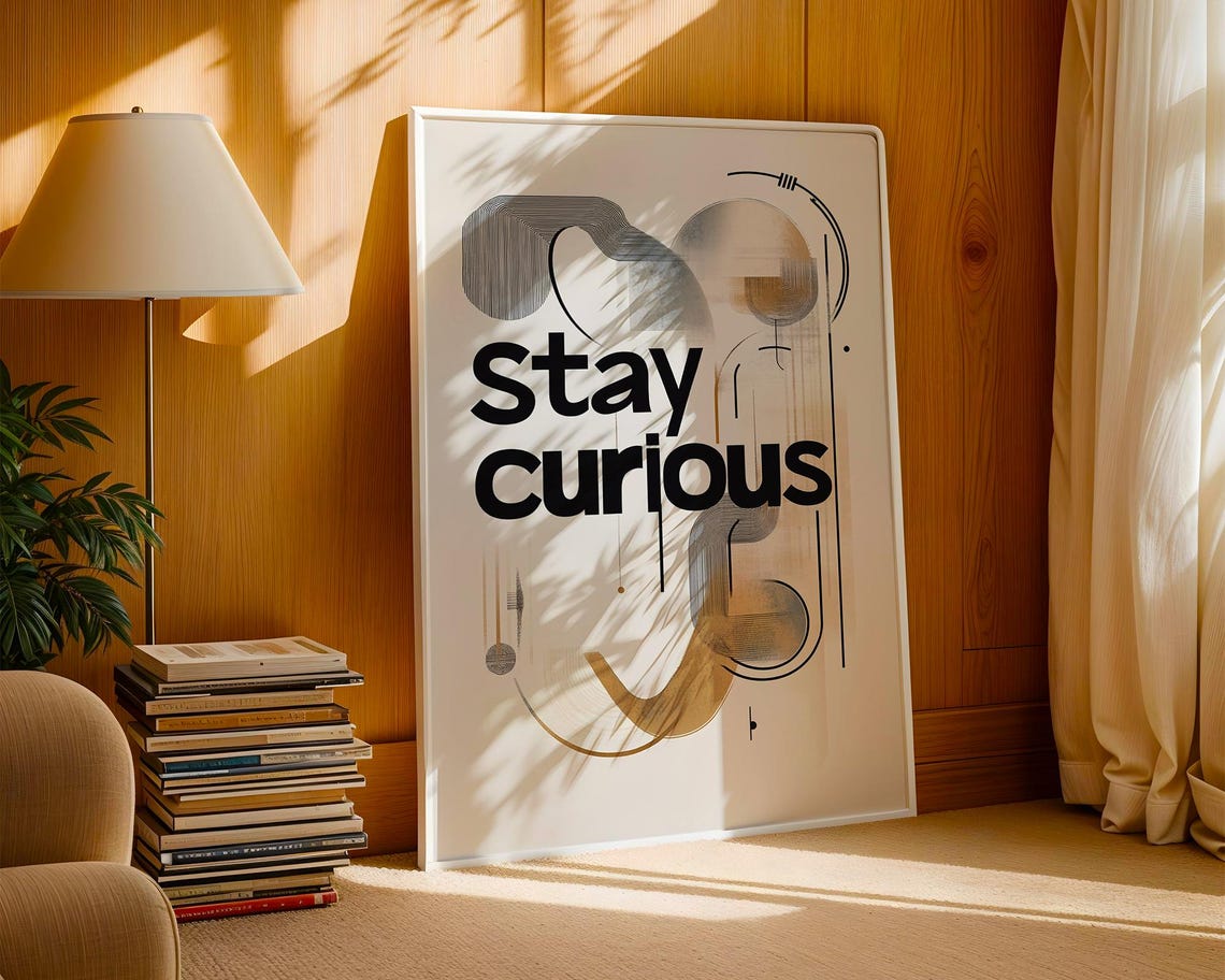 Stay Curious Art Print Modern Typography Wall Inspirational Abstract Poster Motivational Home Decor - Image 5