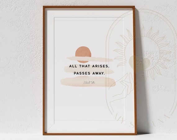 Fleetingness Ephemerality Transient Wabi Sabi Eckhart Tolle Quote Print Power Of Now Spiritual Buddhist Quote A New Earth