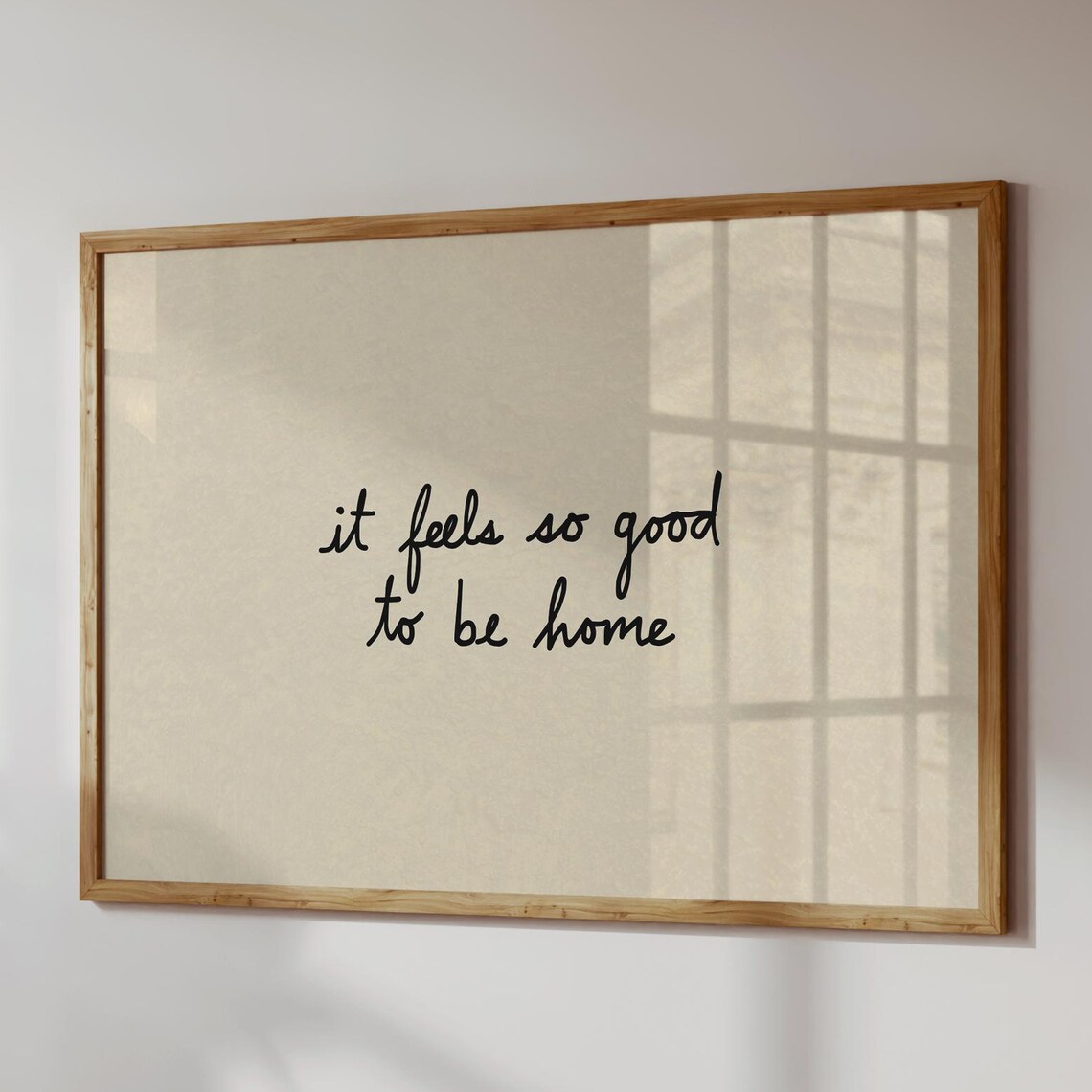 Feels So Good To Be Home Art Print, Living Room Decor