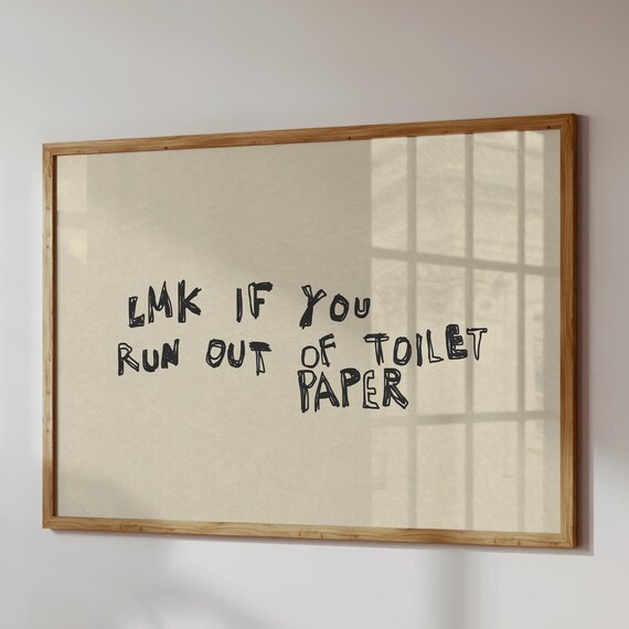 Funny Bathroom Quote Print, Quirky Handwritten Humor