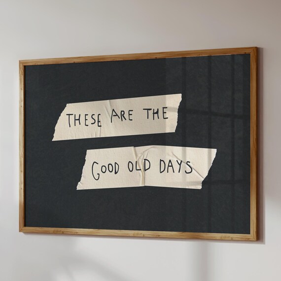 Good Old Days Print Trendy Neutral Wall Art Digital Download Horizontal