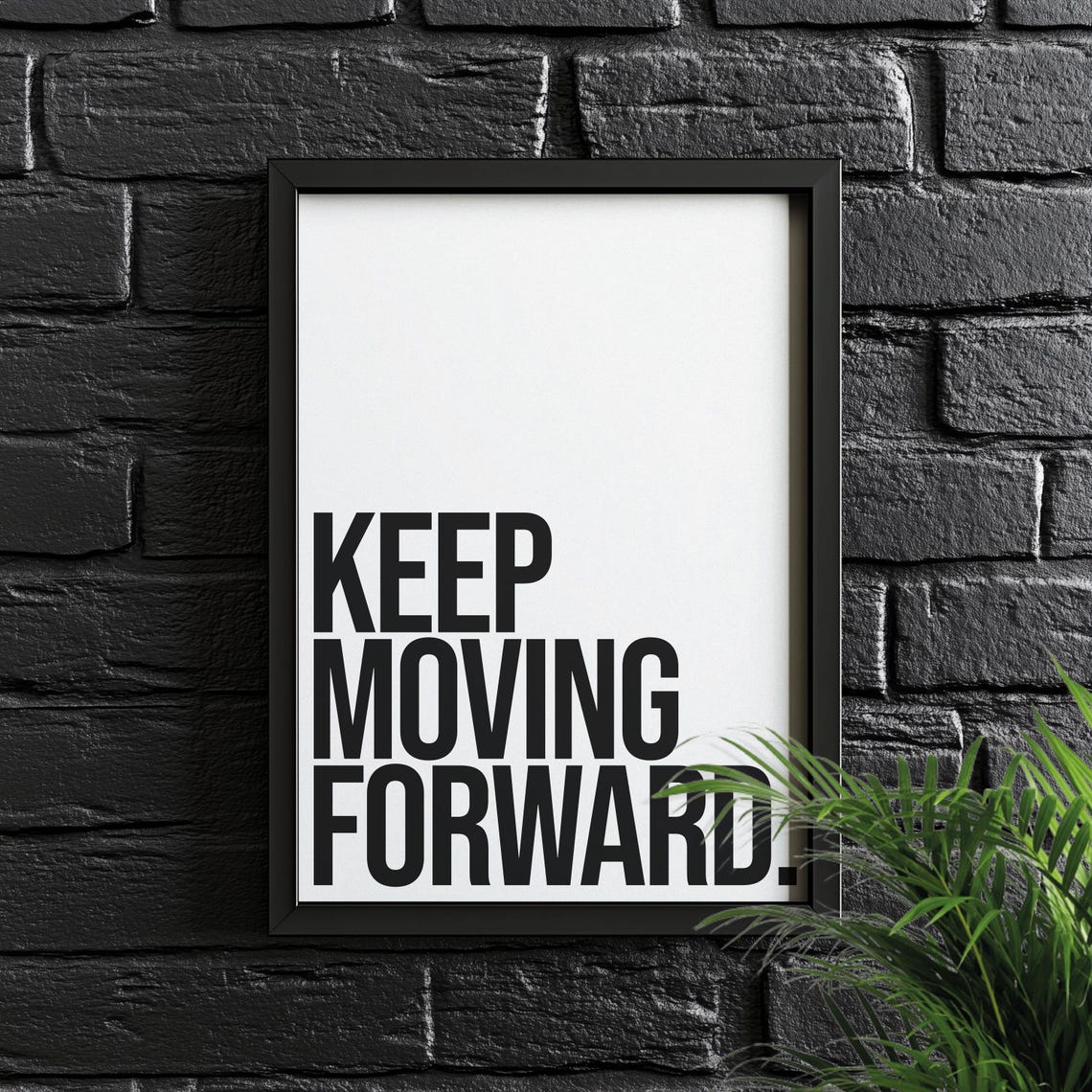 Keep Moving Forward Motivational Quote Bold Typography Poster