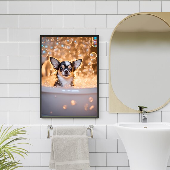 Bubble Bliss Chihuahua I Bath Print Bathroom Wall Art Cute Dog Happy Place Puppy