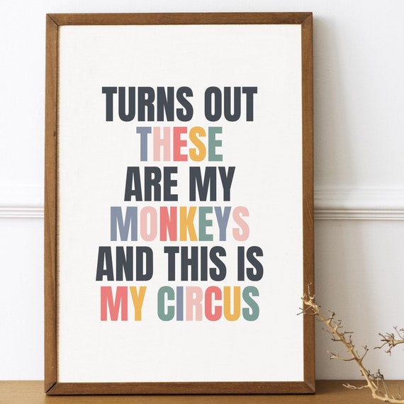 Turns Out These Are My Monkeys Kids Room Poster