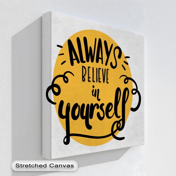 Motivational Yellow Quote Canvas Art Always Believe In Yourself