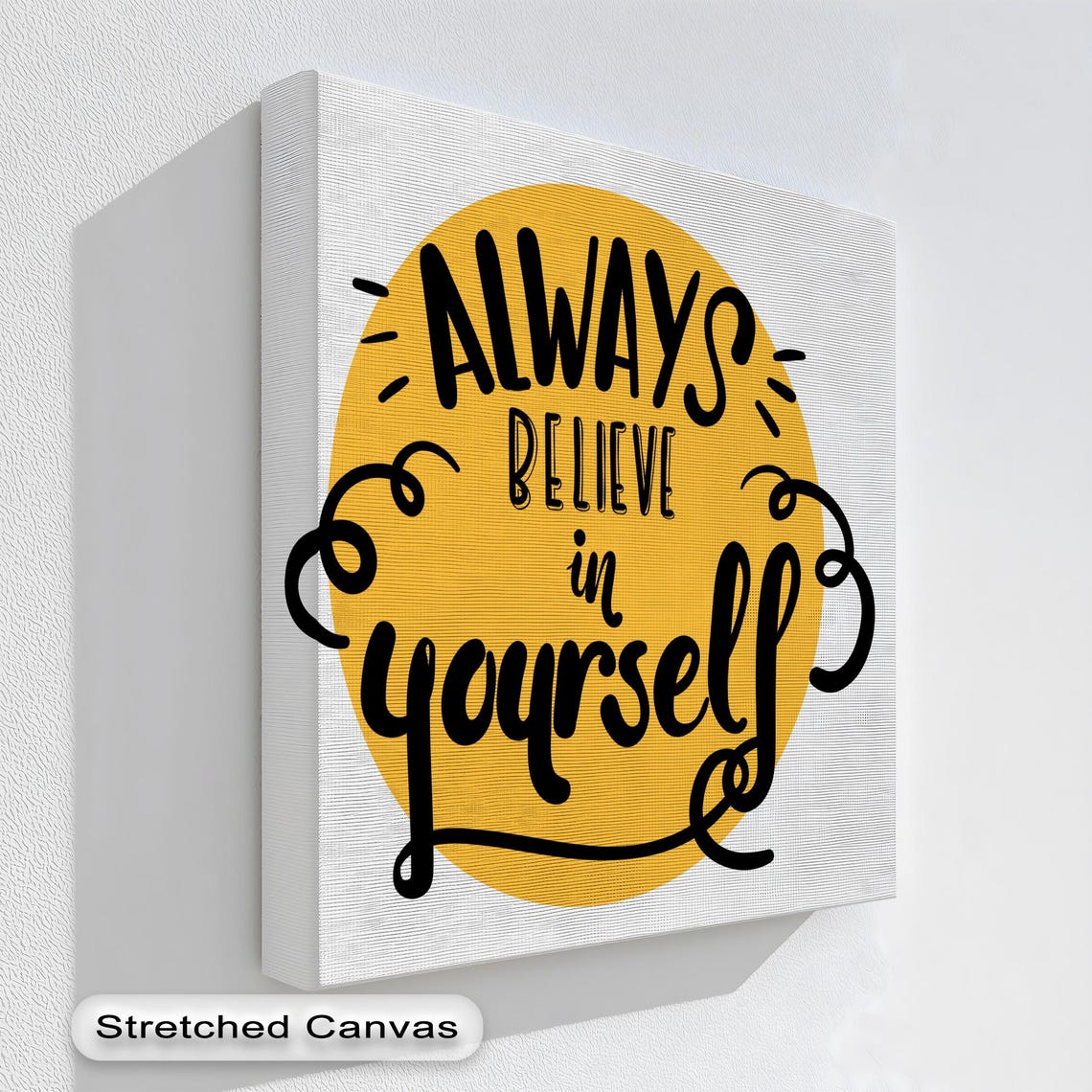 Always Believe in Yourself Yellow Circle Lettering Motivational Poster