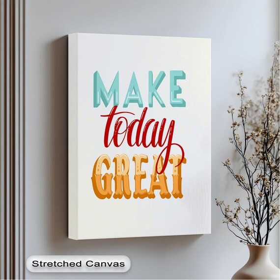Make Today Great Colorful Retro Block Letter Typography Quote Poster