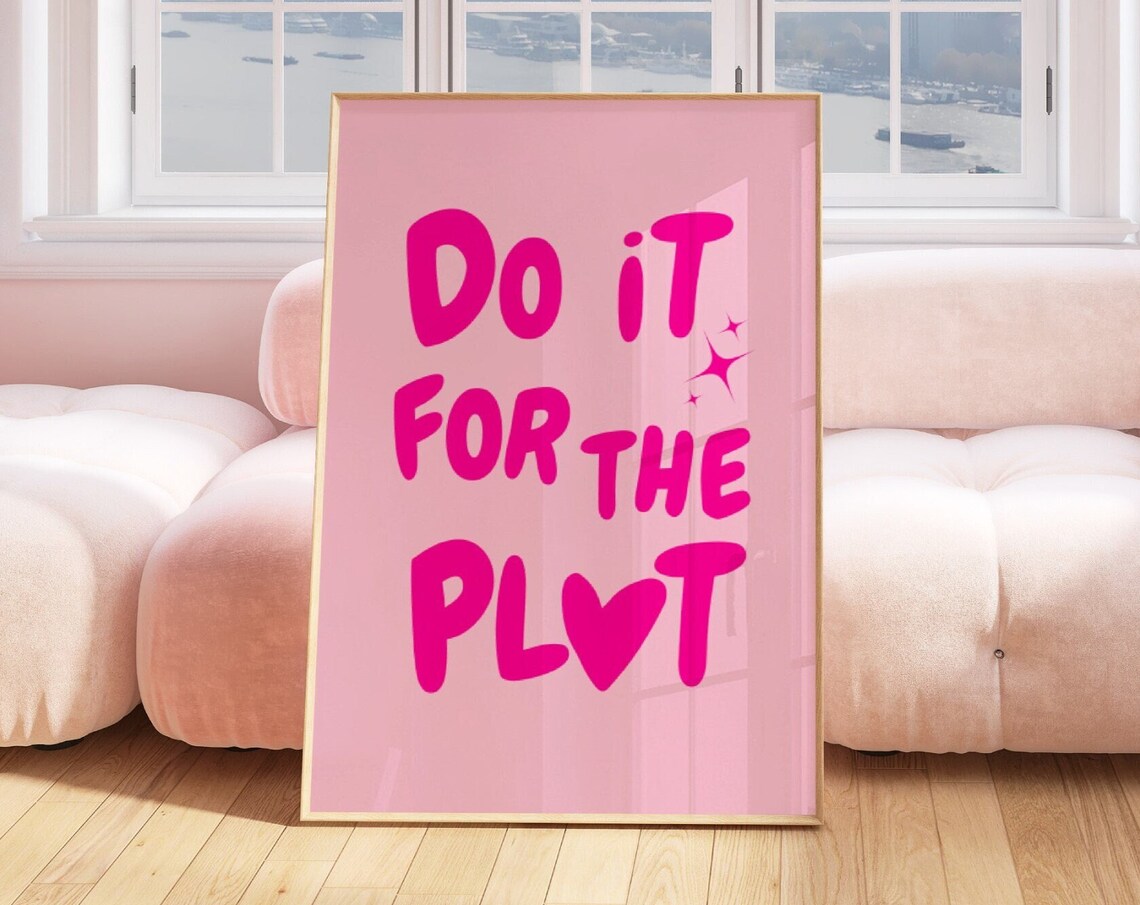 Do It For The Plot, Pink Retro Quote Poster
