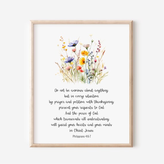 Do Not Be Anxious Bible Verse Poster Philippians 4 Wildflower Christian Gift