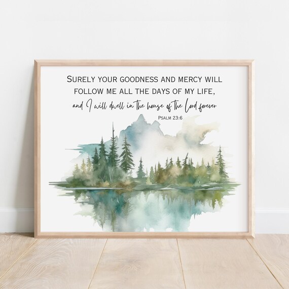 Psalm 236 Surely Goodness And Mercy Will Follow Me All The Days Of My Life Christian Gift Scripture Print Bible Verse Wall Art Decor