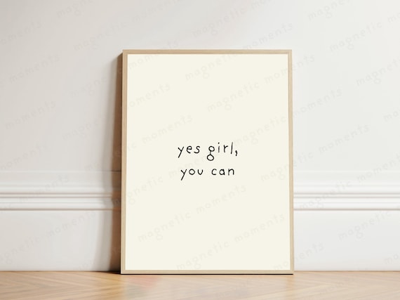 Yes Girl You Can Handwritten Feminist Motivational Quote Poster