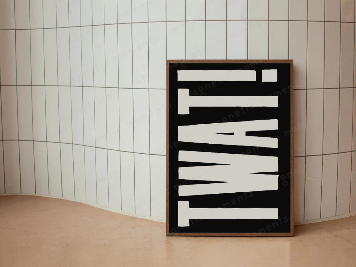 Twat Bold Swear Word Typography Black White Funny Wall Poster