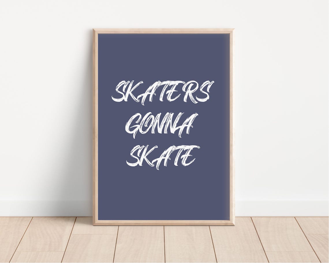 Skaters Gonna Skate Navy Blue Quote Poster Brush Script Boys Bedroom - Image 3