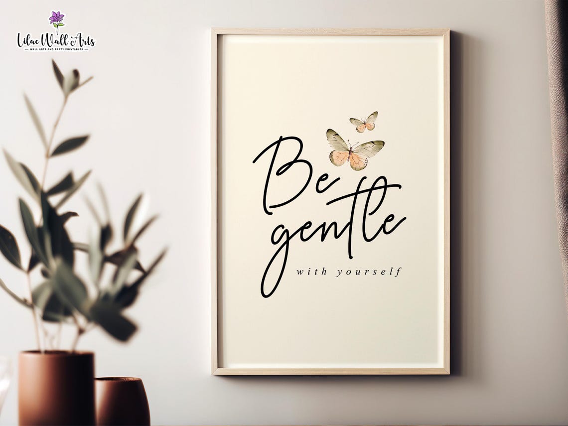 Be Gentle With Yourself Butterfly Script Affirmation Wall Poster