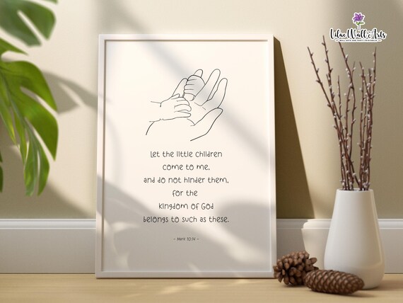 Mark 1014 Let The Little Children Come Christian Nursery Bible Verse Children Christian Classroom Sunday School Print Nursery Scripture Art