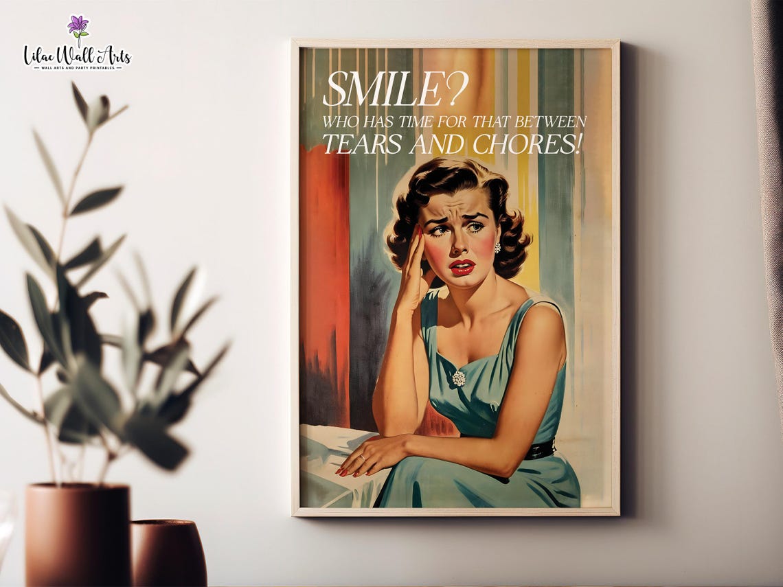 Smile Who Has Time For That Between Tears And Chores Retro Poster
