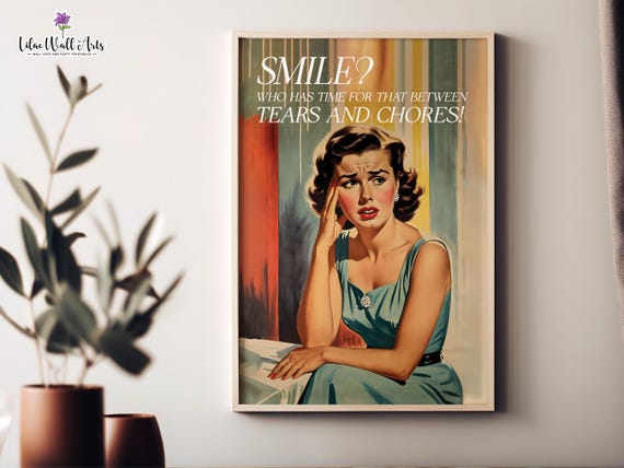 Smile Who Has Time For That Between Tears And Chores Retro Poster